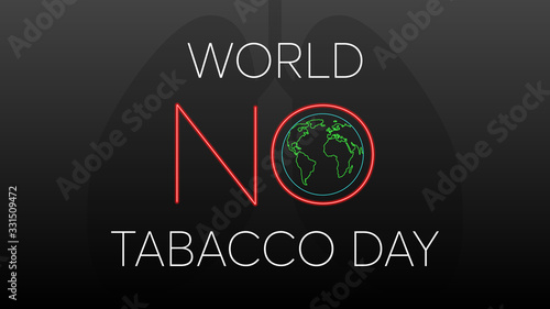 Vector abstract banner, World No Tobacco Day theme. Minimalistic design, on a dark background, a translucent silhouette of the lungs. The inscription is white, neon silhouette of the earth.