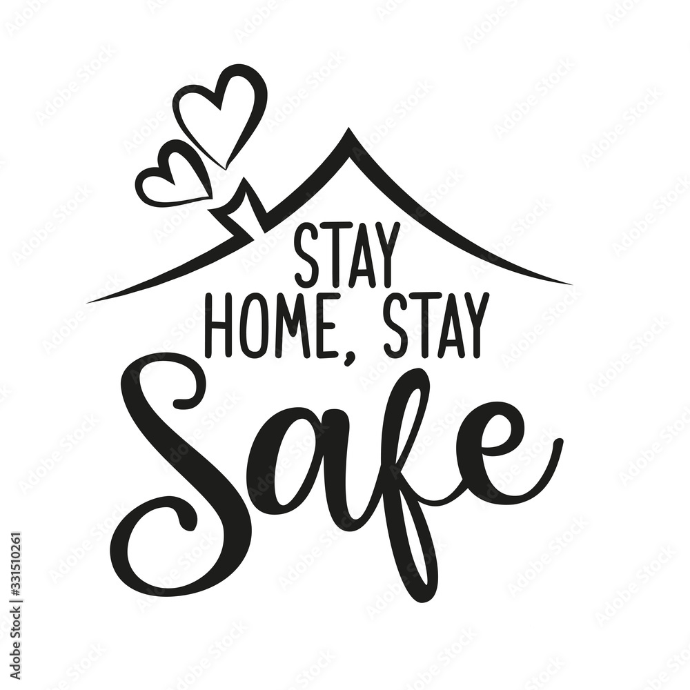 Stay home, stay safe - Lettering typography poster with text for self quarine times. Hand letter script motivation sign catch word art design. Vintage style monochrome illustration.
