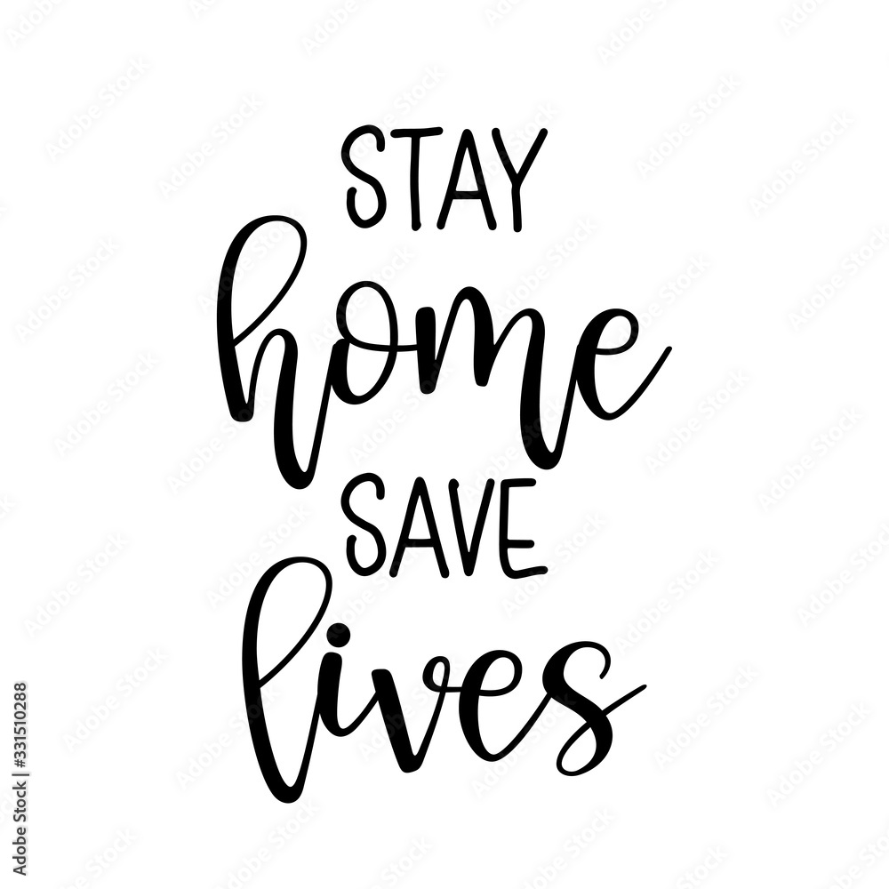 Stay home save lives - Lettering typography poster with text for self quarantine times. Hand letter script motivation sign catch word art design. Vintage style monochrome illustration.