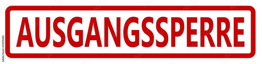 Stempel rot mit Druck AUSGANGSSPERRE auf weißem Hintergrund Stempel rot mit Druck AUSGANGSSPERRE auf weißem Hintergrund