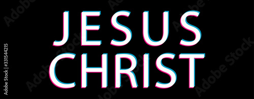 Jesus Christ Words in glitch design style, vector illustration isolated on black background