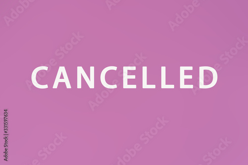 CANCEL word made with building blocks, business concept. Word CANCEL on pink background. Event cancellation. Cancelled concept. Word cancel on pink background. Protect from coronavirus. Travel advice.