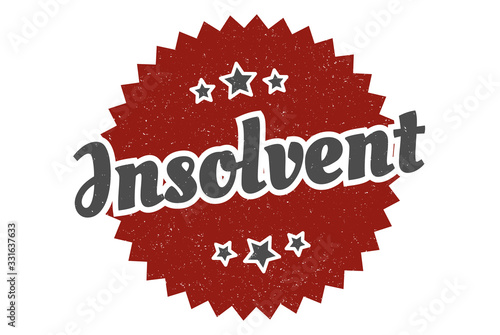 insolvent sign. insolvent round vintage retro label. insolvent