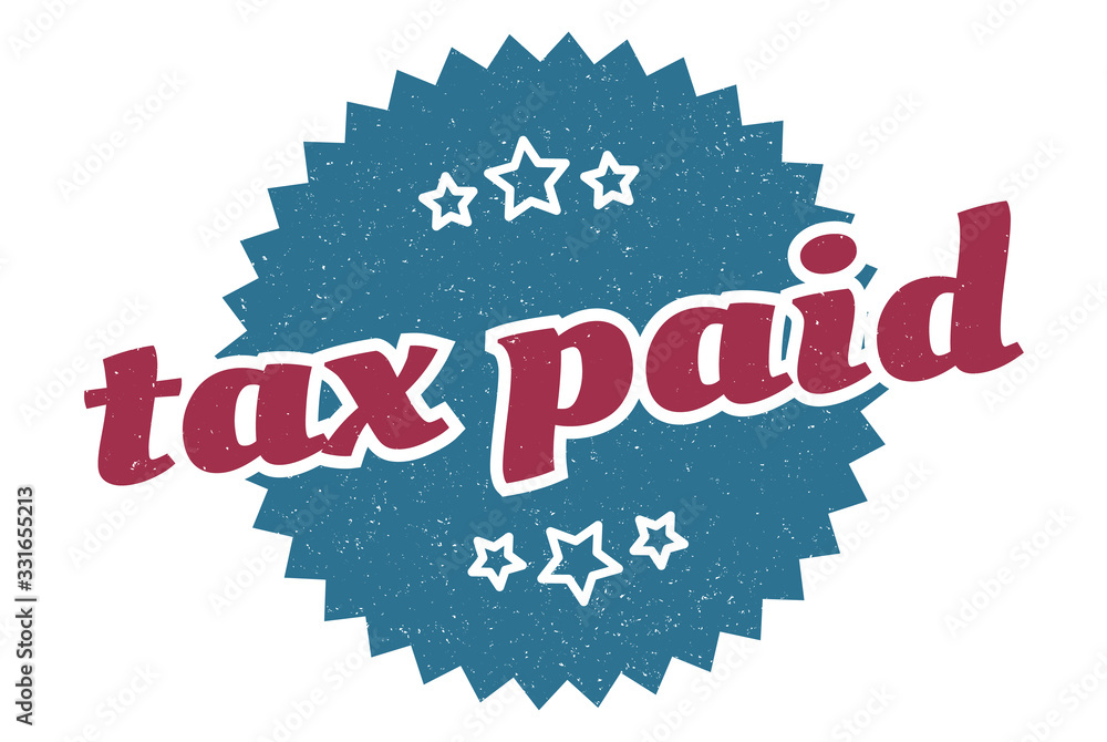 Fototapeta premium tax paid sign. tax paid round vintage retro label. tax paid