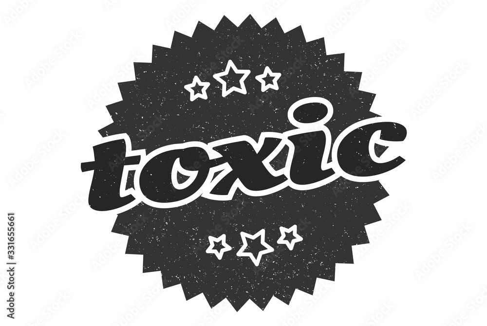 toxic sign. toxic round vintage retro label. toxic