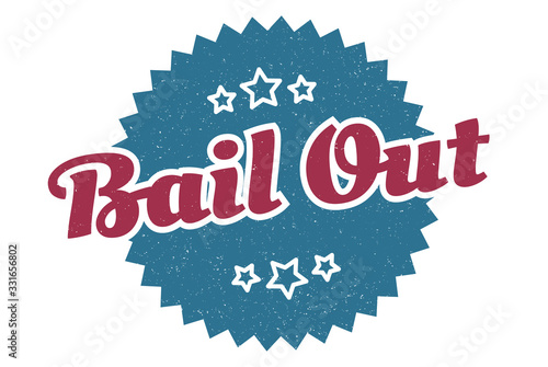 bail out sign. bail out round vintage retro label. bail out