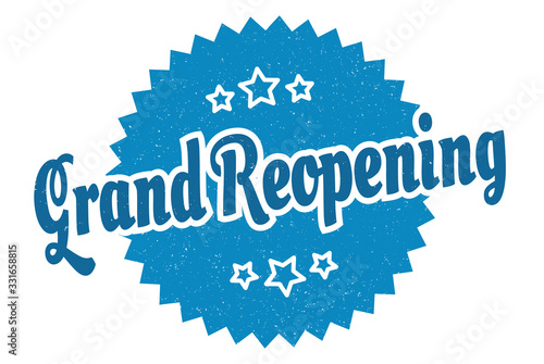 grand reopening sign. grand reopening round vintage retro label. grand reopening