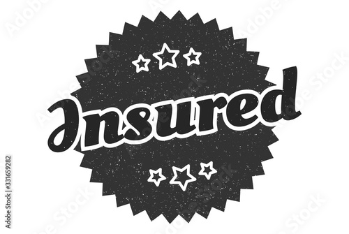insured sign. insured round vintage retro label. insured