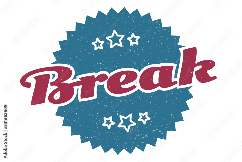 break sign. break round vintage retro label. break