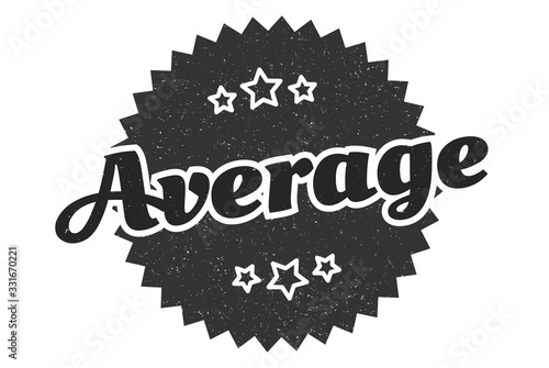 average sign. average round vintage retro label. average