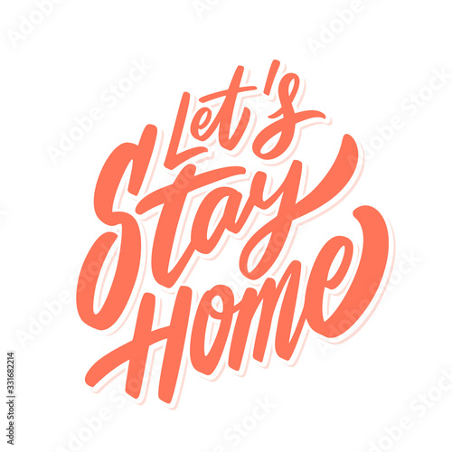 Let's stay home. Vector lettering. photo