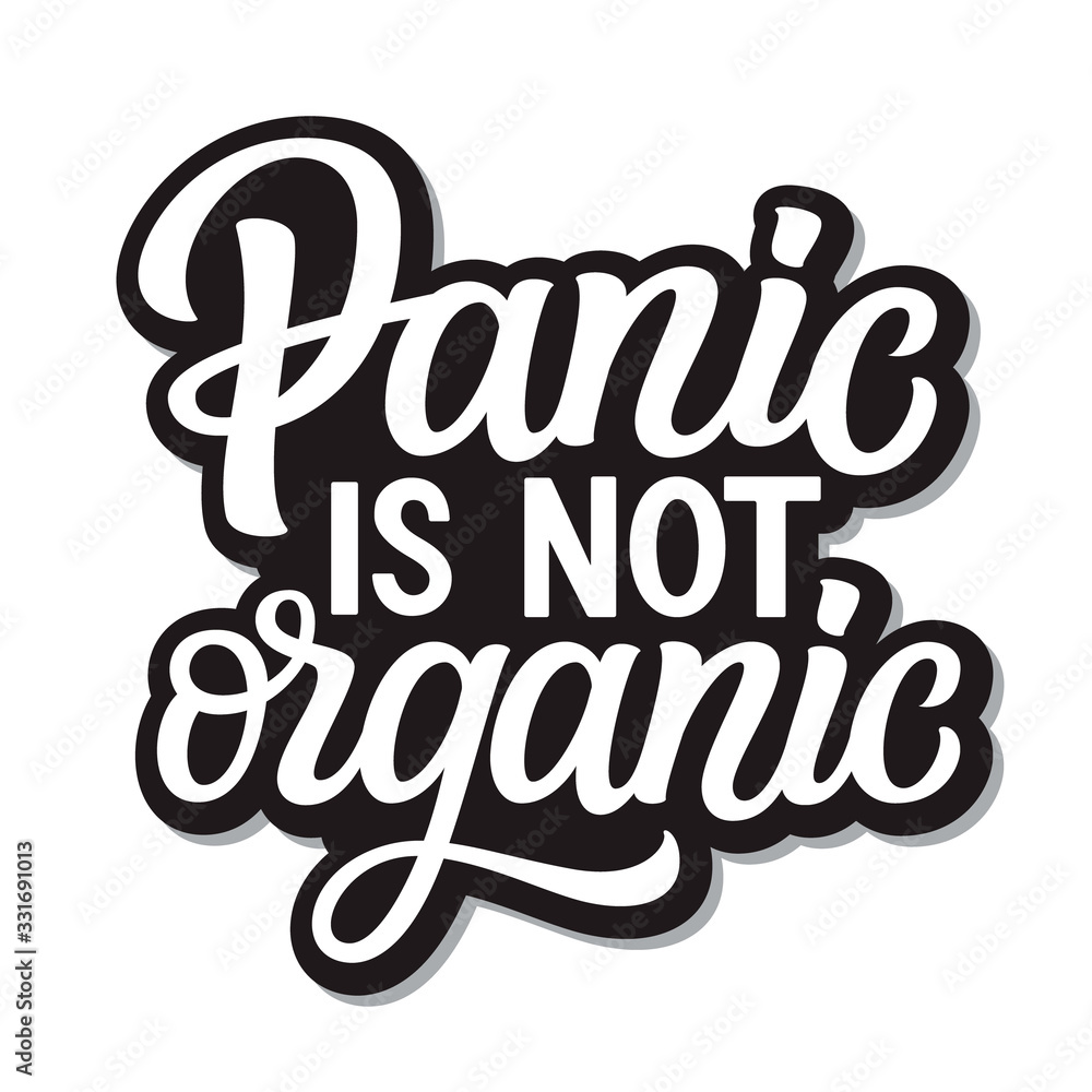 Naklejka premium Panic is not organic