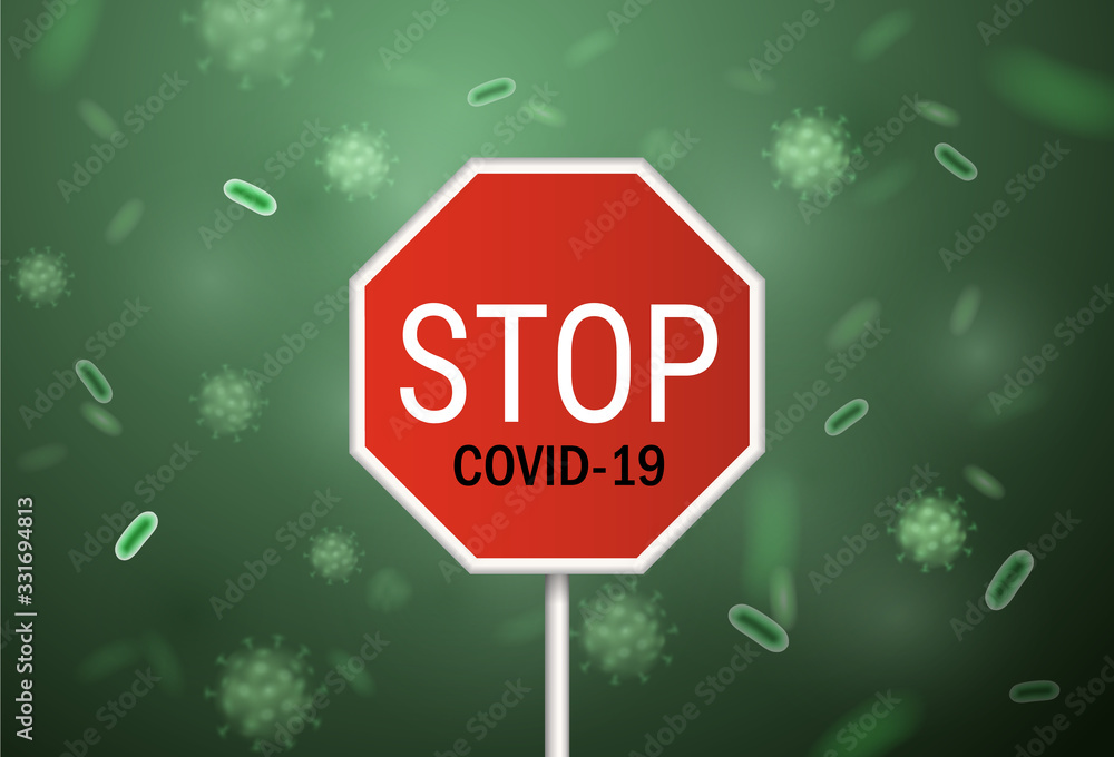Stop coronavirus sign with abstract green virus cells in the background Stop coronavirus sign with abstract green virus cells in the background