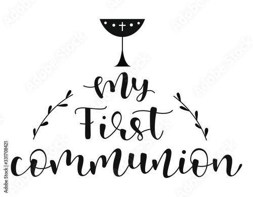 My first Communion. Black text isolated on white background. Vector stock illustration. 
