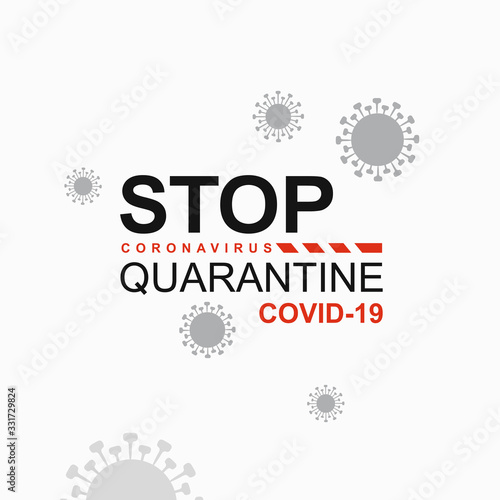STOP Coronavirus COVID-19. Quarantine. Warning inscription biological hazard risk logo symbol. Vector information template.