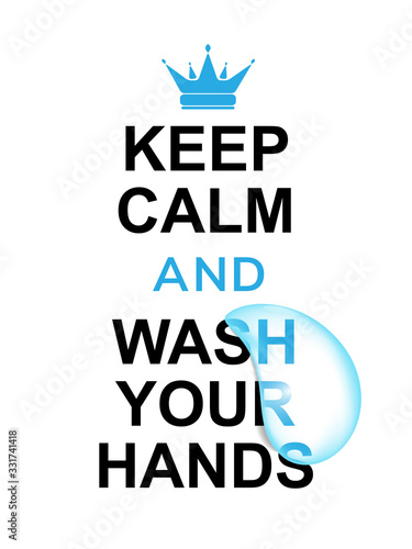 Lettering slogan - keep calm and wash your hands- with queen crown and water drop. Vector minimal illustration on white background and motivational stop coronavirus text