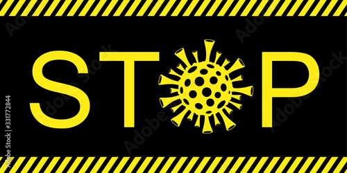 Yellow Stop Coronavirus concept. COVID-19 quarantine. 2019 and 2020 nCov Coronavirus icon. Infection of coronavirus pandemic isolated on black. Virus cell from China. Vector illustration