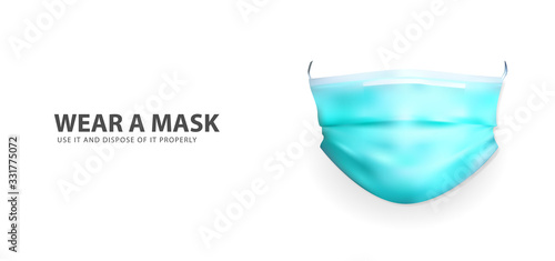 Wear a mask, use it and dispose properly. coronavirus outbreak prevention. 3D vector masker illustration background template