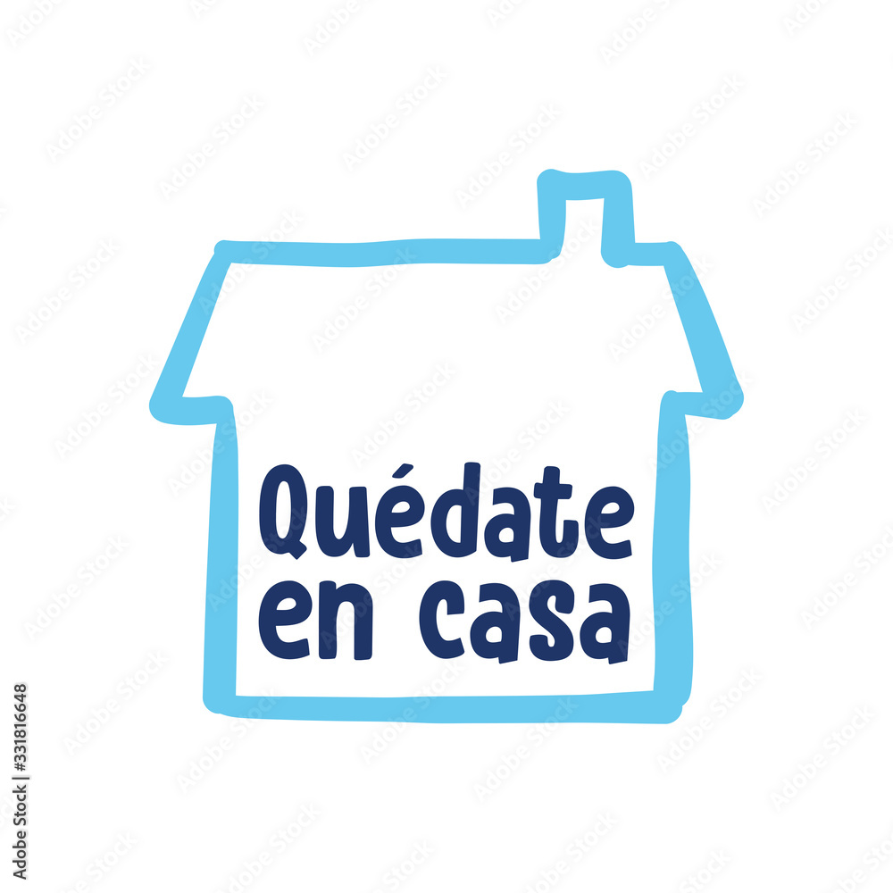 Stay at home message in spanish. Self quarantine and social distancing concept. House doodle icon with text. Stay at home message in spanish. Self quarantine and social distancing concept. House doodle icon with text.