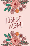 best mom text with flowers and leaves vector design