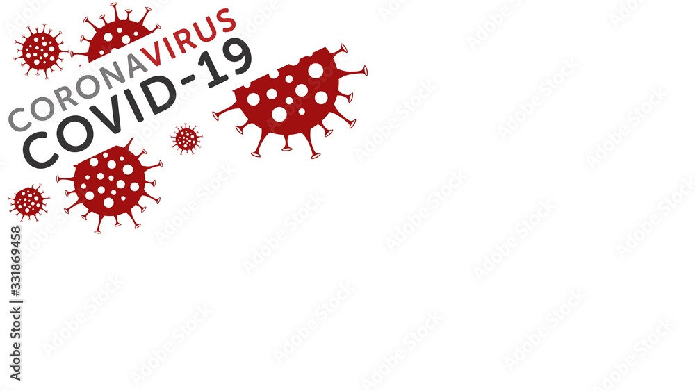 Covid 19 - Corona Virus Outbreak Covid 19 - Corona Virus Outbreak