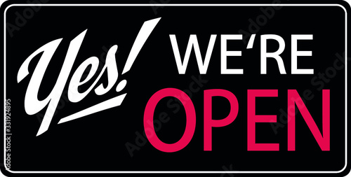 Yes, we're open