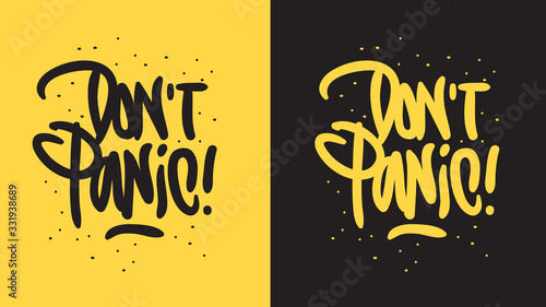 Dont Panic Motivational Slogan Hand Drawn Lettering Vector Design.