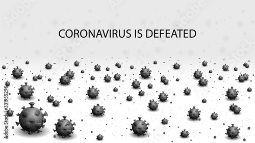 Сoronavirus is defeated. Dead monochrome viruses and coronavirus bacteria lie on a white background. Poster of coronavirus COVID-2019