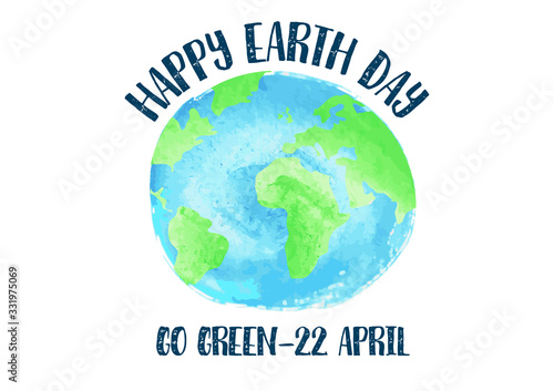 Happy Earth Day 22 April Concept With Watercolor  Earth  Design