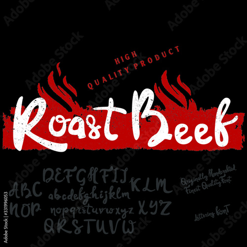 Hand drawn  calligraphy display typeface for cafes, bars, restaurants where meat is eaten. Brazier, blood, grill, open fire inspired typeface. Textured unique script style alphabet. Letters and number