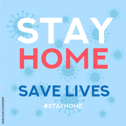 Stay Home Save Lives quarantine coronavirus illustration for social media, epidemic stay home save lives hashtag.Quarantine illustration. Covid-19 Corona virus