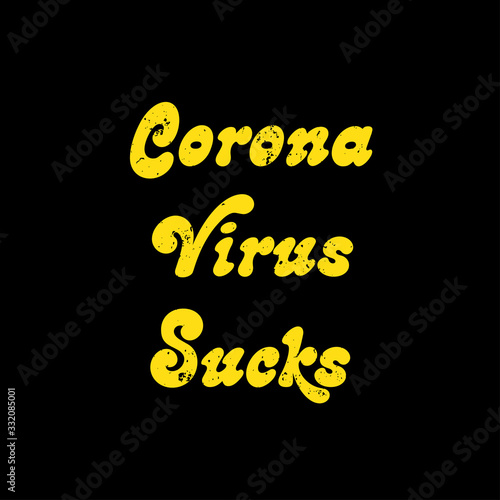 Corona Virus sucks