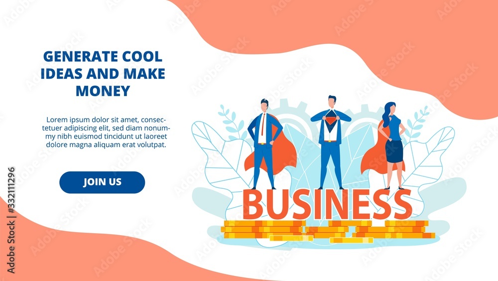 Bright Flyer Inscription Business Landing Page. Generate Cool Ideas and make Money. Effectiveness Posts on Page. People in Super Hero Costumes Stand on Gold and Inscriptions. Vector Illustration.
