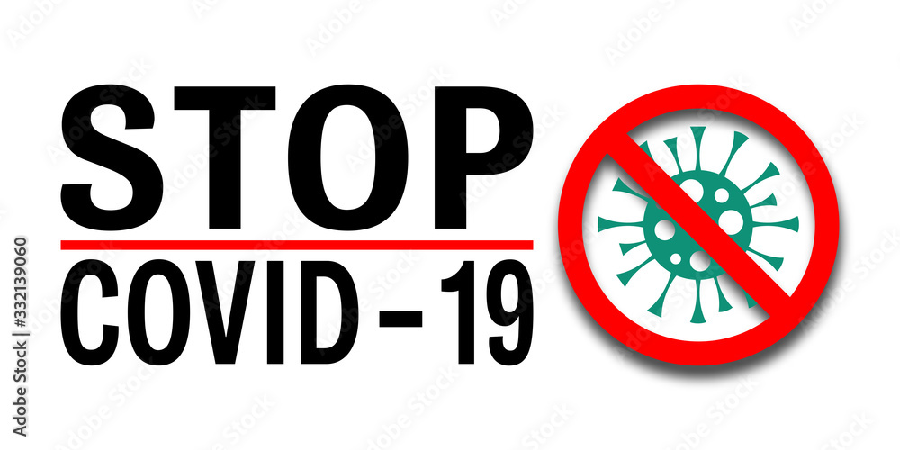 Stop coronavirus concept. Inscription Stop COVID-19 on white background. Dangerous Wuhan virus pandemic vector illustration Stop coronavirus concept. Inscription Stop COVID-19 on white background. Dangerous Wuhan virus pandemic vector illustration
