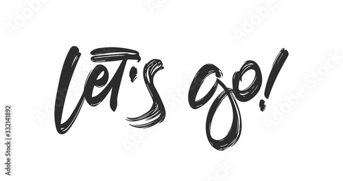 Handwritten Typography lettering of Let's Go isolated on white background. photo