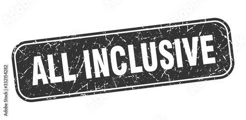 all inclusive stamp. all inclusive square grungy black sign.