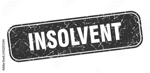 insolvent stamp. insolvent square grungy black sign.
