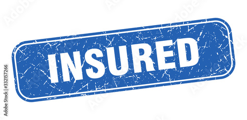 insured stamp. insured square grungy blue sign.