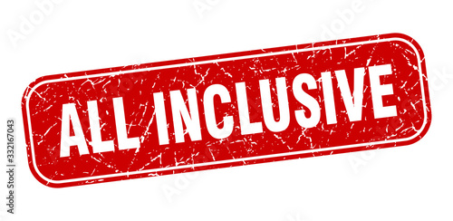 all inclusive stamp. all inclusive square grungy red sign.