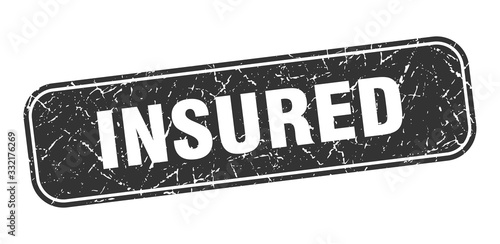insured stamp. insured square grungy black sign.