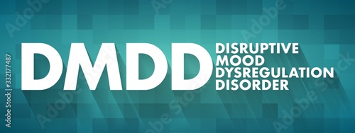 DMDD - Disruptive Mood Dysregulation Disorder acronym, health concept background