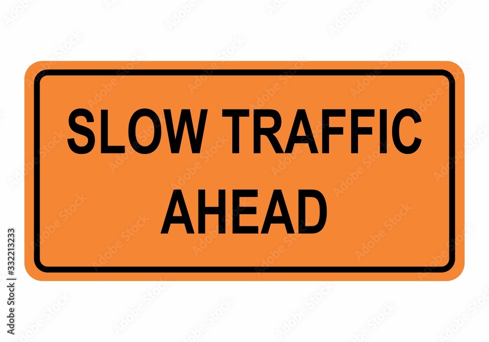 Slow Traffic Ahead Sign