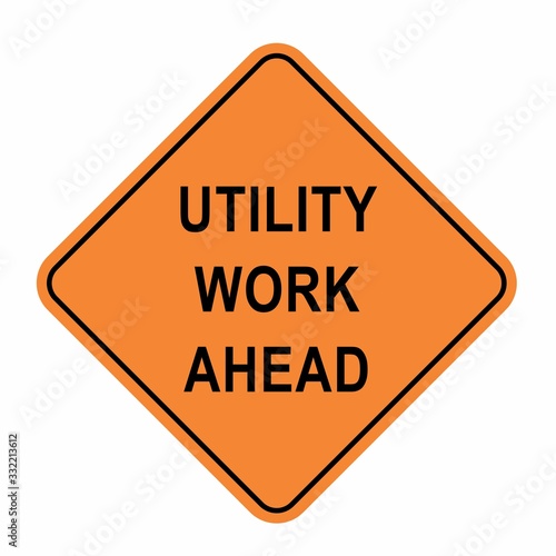 Utility work ahead road sign