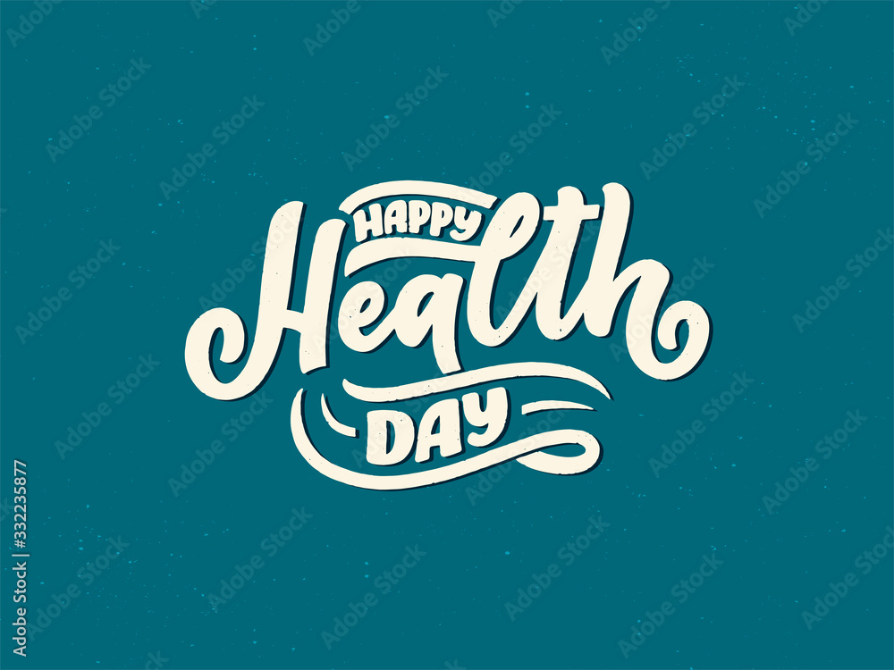 Motivational and Inspirational quote for Health Day. Design for print, poster, invitation, t-shirt, badges. In celebration of April 7 holiday. Vector - obrazy, fototapety, plakaty 