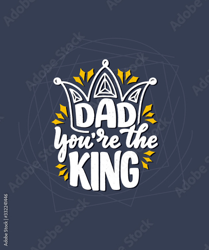 Funny hand drawn lettering quote for Father's day greeting card, great design for any purposes. Typography poster. Cool phrase for t shirt print. Inspirational slogan. Vector