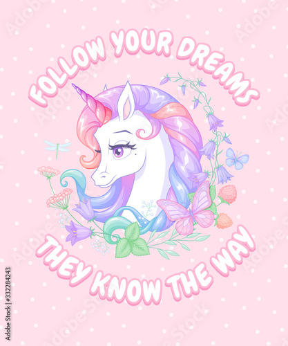 White unicorn surrounded with flowers and butterflies. Vector illustration with slogan on pink background.