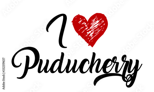 I Love Puducherry red heart and Creative Cursive Typographic Template. photo