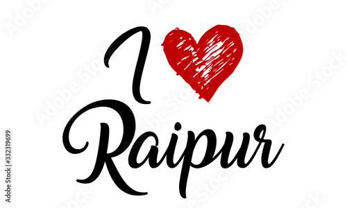I Love Raipur red heart and Creative Cursive Typographic Template. photo