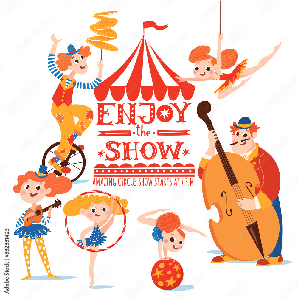 Enjoy the show circus vector poster with lettering and cartoon cute characters and musicians Enjoy the show circus vector poster with lettering and cartoon cute characters and musicians