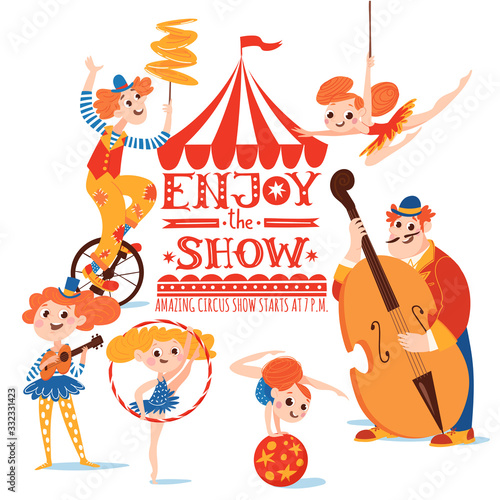 Enjoy the show circus vector poster with lettering and cartoon cute characters and musicians